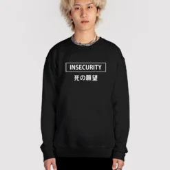 Insecurity Sweatshirt -Deals Mode Raft Store Insecuritysweatblkfullsize